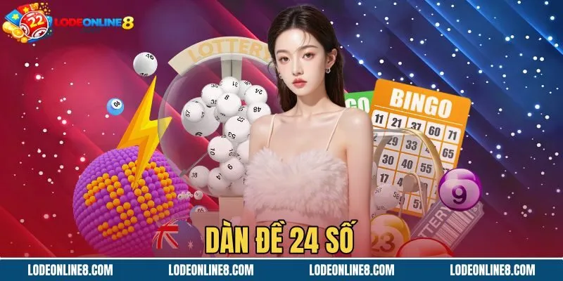 Dàn Đề 24 Số - Cách Lọc Chu Kỳ Và Vào Tiền Khung 3-5 Ngày