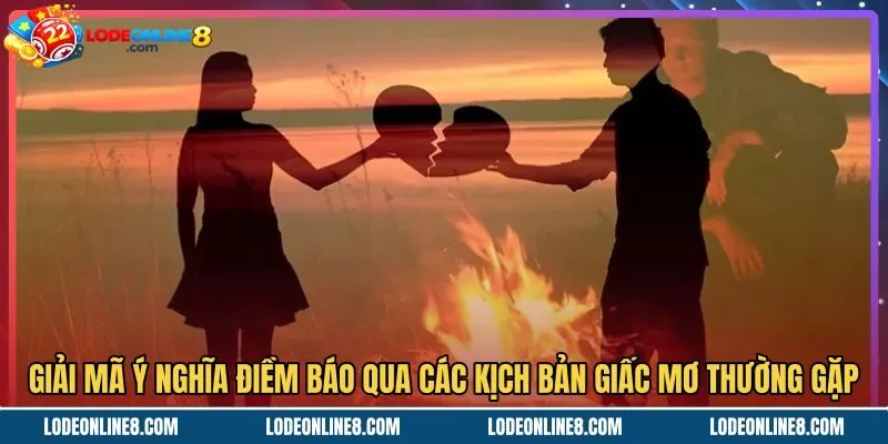 Ý nghĩa giấc mơ thấy người yêu cũ qua từng kịch bản