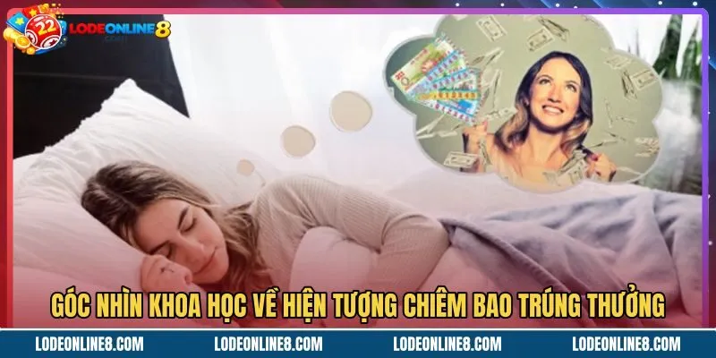 Giải thích khoa học về hiện tượng mơ thấy trúng số