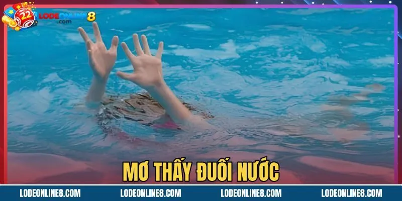 Mơ Thấy Đuối Nước - Điềm Báo Tâm Lý Và Bảng Số May Mắn